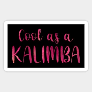 Cool as a Kalimba (pink) Magnet